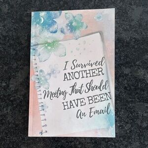 Notebook - I Survived Another Meeting That Should Have Been An Email